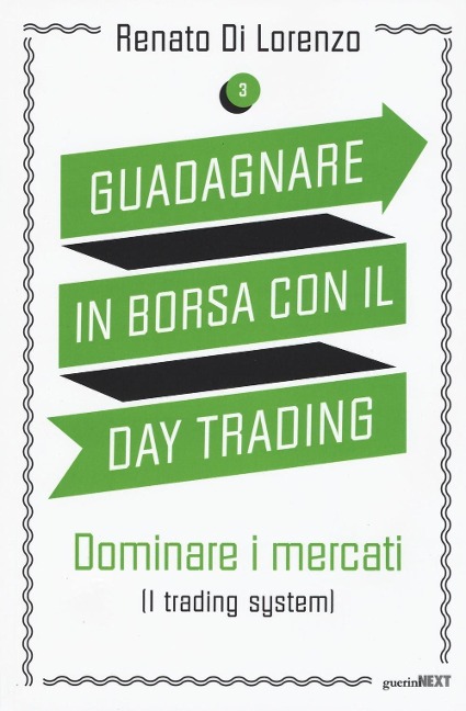 Dominare i mercati (i trading system) - Renato Di Lorenzo