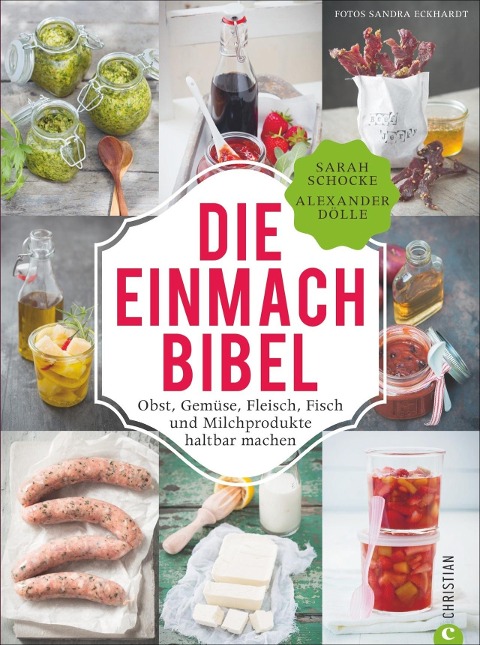 Die Einmach-Bibel - Sarah Schocke, Alexander Dölle