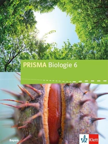 Prisma Biologie./ Schülerbuch 6. Schuljahr. Ausgabe für Bayern ab 2017 - 