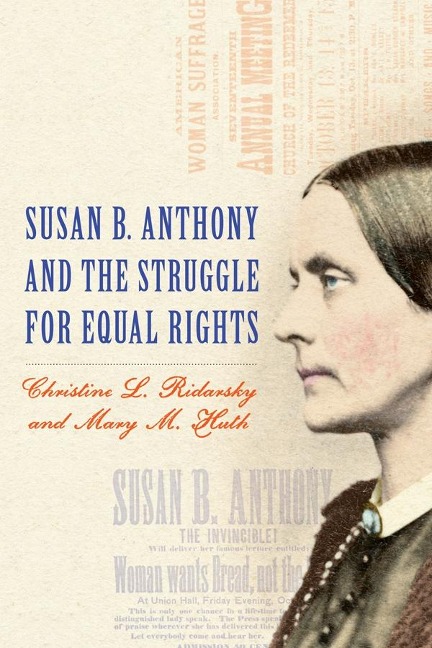 Susan B. Anthony and the Struggle for Equal Rights - 