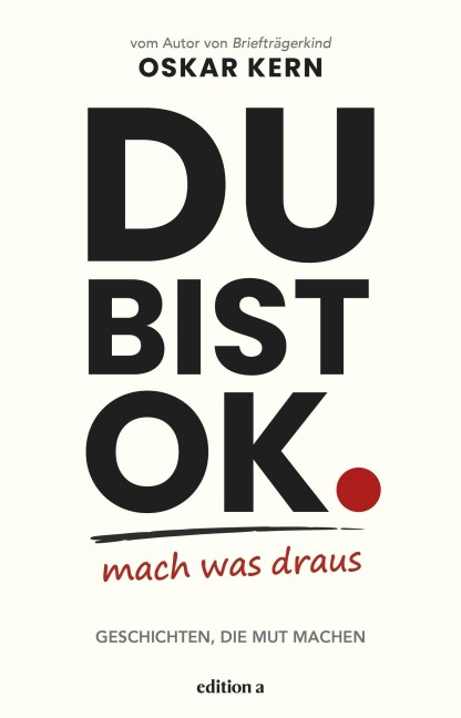 Du bist okay. Mach was draus - Oskar Kern