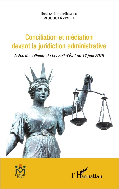 Conciliation et médiation devant la juridiction administrative - Blohorn-Brenneur, Biancarelli