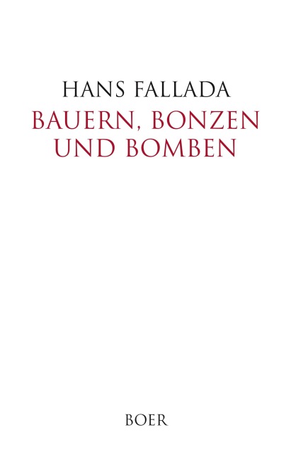 Bauern, Bonzen und Bomben - Hans Fallada