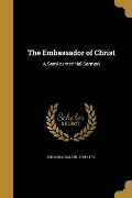 The Embassador of Christ - 