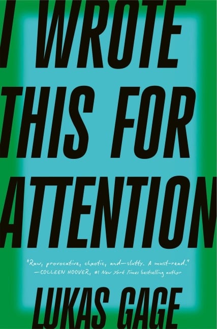 I Wrote This For Attention - Lukas Gage