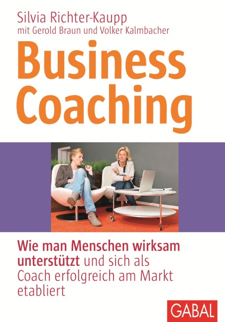 Business Coaching - Silvia Richter-Kaupp, Volker Kalmbacher, Gerold Braun
