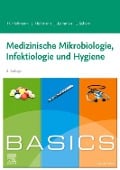 Cover-Bild zum Titel 'BASICS Medizinische Mikrobiologie, Hygiene und Infektiologie' von 'Henrik Holtmann, Julian Lommen, Lara Katharina Schorn, Julia Holtmann'