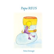 Cover-Bild zum Titel 'Papa REUS' von 'Patou Estourgie'