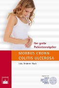Cover-Bild zum Titel 'Der große Patientenratgeber Morbus Crohn und Colitis ulcerosa' von 'Julia Seiderer-Nack'