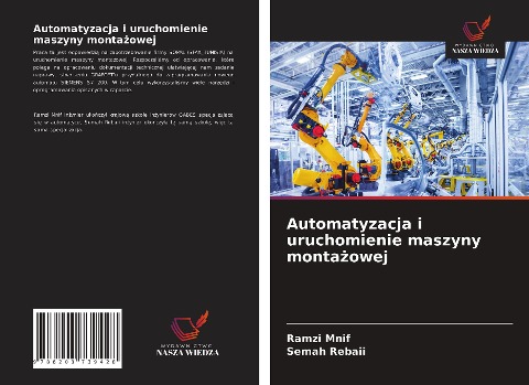 Automatyzacja i uruchomienie maszyny monta¿owej - Ramzi Mnif, Semah Rebaii