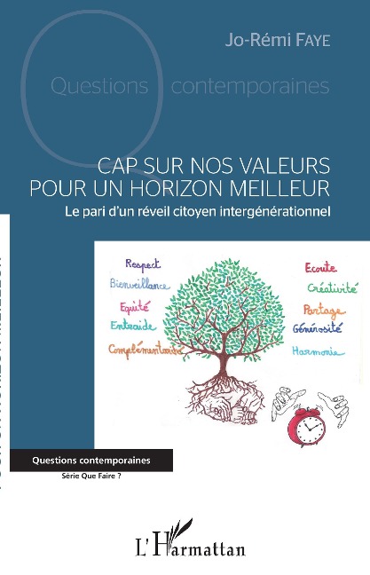 Cap sur nos valeurs pour un horizon meilleur - Faye Jo-Remi Faye