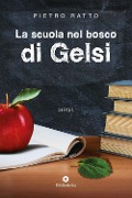 Cover-Bild zum Titel 'La scuola nel bosco di Gelsi' von 'Pietro Ratto'