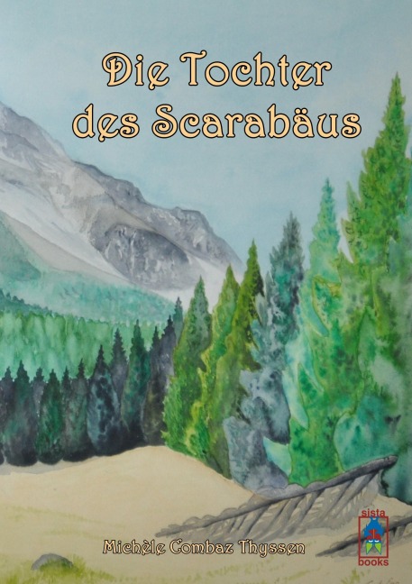 Die Tochter des Scarabäus - Michèle Combaz Thyssen