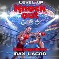 Cover-Bild zum Titel 'Level Up Lib/E: The Knockout' von 'Dan Sugralinov, Max Lagno, Mikhail Yagupov'
