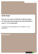 Cover-Bild zum Titel 'Zweck von und rechtliche Anfoderungen an Nebenbestimmungen für Aufenthaltstitel nach § 12 II AufenthG' von 'Jakob Singer'