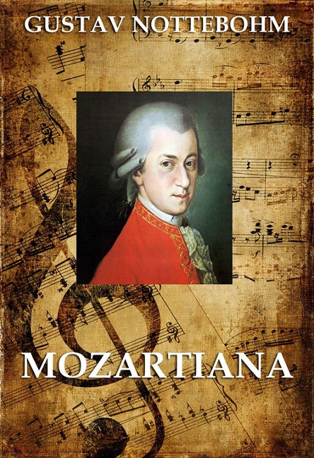 Mozartiana - Gustav Nottebohm