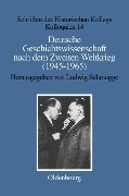 Cover-Bild zum Titel 'Deutsche Geschichtswissenschaft nach dem Zweiten Weltkrieg (1945-1965)' von ''