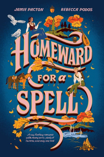 Homeward for a Spell - Jamie Pacton, Rebecca Podos