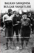 Cover-Bild zum Titel 'Balkan Savasinda Bulgar Vahsetleri' von 'Kolektif'