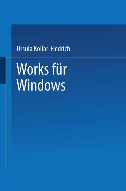 Works für Windows - Ursula Kollar-Fiedrich