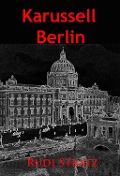 Cover-Bild zum Titel 'Karussell Berlin' von 'Rudi Stratz'