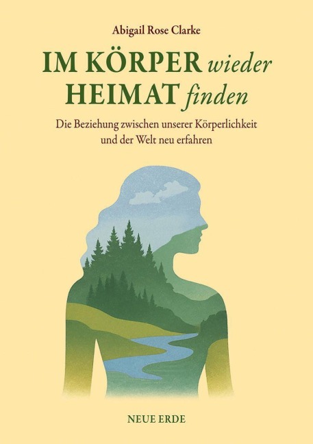 Im Körper wieder Heimat finden - Abigail Rose Clarke
