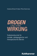 Cover-Bild zum Titel 'Drogen und ihre Wirkung' von 'Stefanie Bötsch, Fabian Pitter Steinmetz'