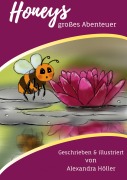 Cover-Bild zum Titel 'Honeys großes Abenteuer' von 'Alexandra Höller'
