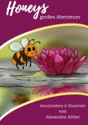 Cover-Bild zum Titel 'Honeys großes Abenteuer' von 'Alexandra Höller'