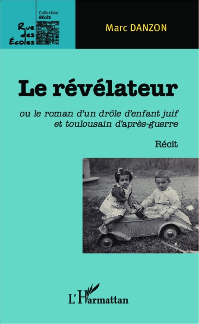 Le révélateur - Marc Danzon