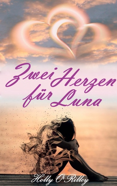Zwei Herzen für Luna - Holly O'Rilley