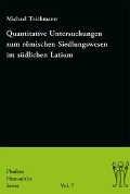 Cover-Bild zum Titel 'Quantitative Untersuchungen zum römischen Siedlungswesen im südlichen Latium' von 'Michael Teichmann'