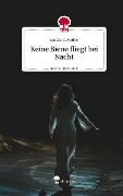 Keine Biene fliegt bei Nacht. Life is a Story - story.one - Sandra C. Müller