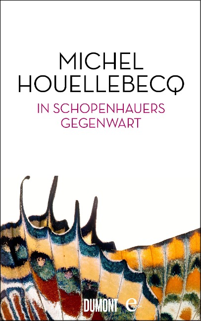 In Schopenhauers Gegenwart - Michel Houellebecq