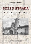 Cover-Bild zum Titel 'Pozzo strada. Dal parco Ruffini alla Venchi Unica' von 'Stefano Garzano'