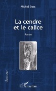 Cover-Bild zum Titel 'La cendre et le calice' von 'Michel Bosc'