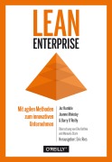 Cover-Bild zum Titel 'Lean Enterprise' von 'Jez Humble, Joanne Molesky, Barry O'Reilly'