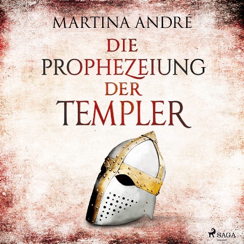 Die Prophezeiung der Templer (Gero von Breydenbach, Band 6) - Martina André