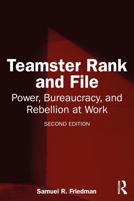 Teamster Rank and File - Samuel R. Friedman