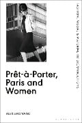 Cover-Bild zum Titel 'Prêt-à-Porter, Paris and Women' von 'Alexis Romano'