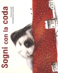 Cover-Bild zum Titel 'Sogni con la coda' von 'Chiara Lorenzoni'