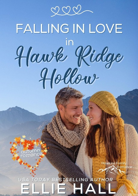 Falling in Love in Hawk Ridge Hollow (Rich & Rugged: a Hawkins Brothers Romance, #4) - Ellie Hall