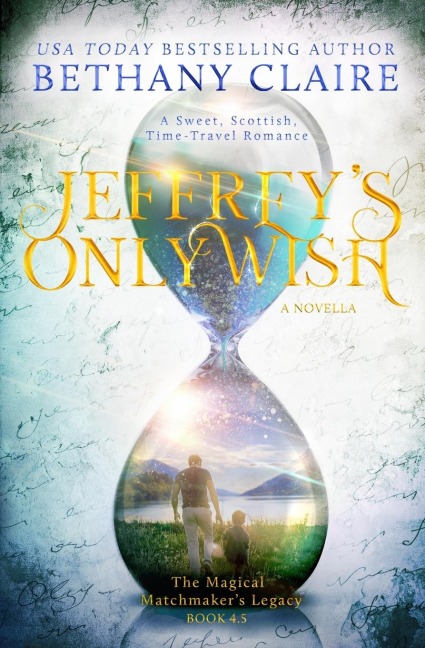 Jeffrey's Only Wish - A Novella - Bethany Claire