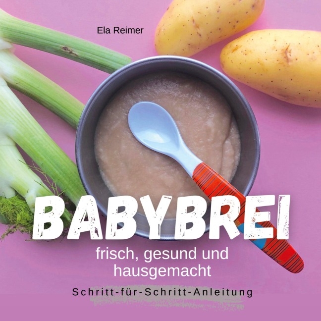 Babybrei - Ela Reimer