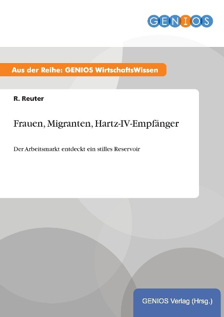 Frauen, Migranten, Hartz-IV-Empfänger - R. Reuter