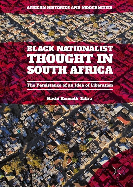 Black Nationalist Thought in South Africa - Hashi Kenneth Tafira