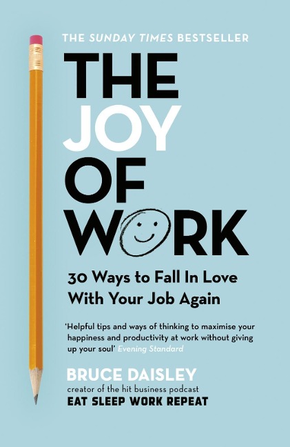 The Joy of Work - Bruce Daisley