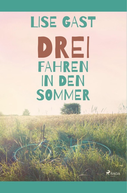 Drei fahren in den Sommer - Lise Gast