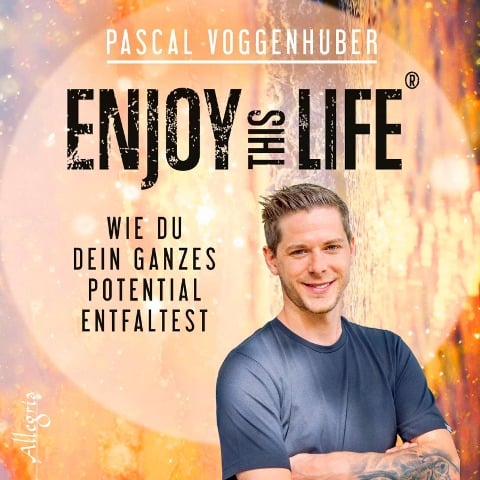 Enjoy this Life® - Pascal Voggenhuber