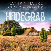 Cover-Bild zum Titel 'Heidegrab - Ein Lüneburg-Krimi' von 'Kathrin Hanke, Claudia Kröger'